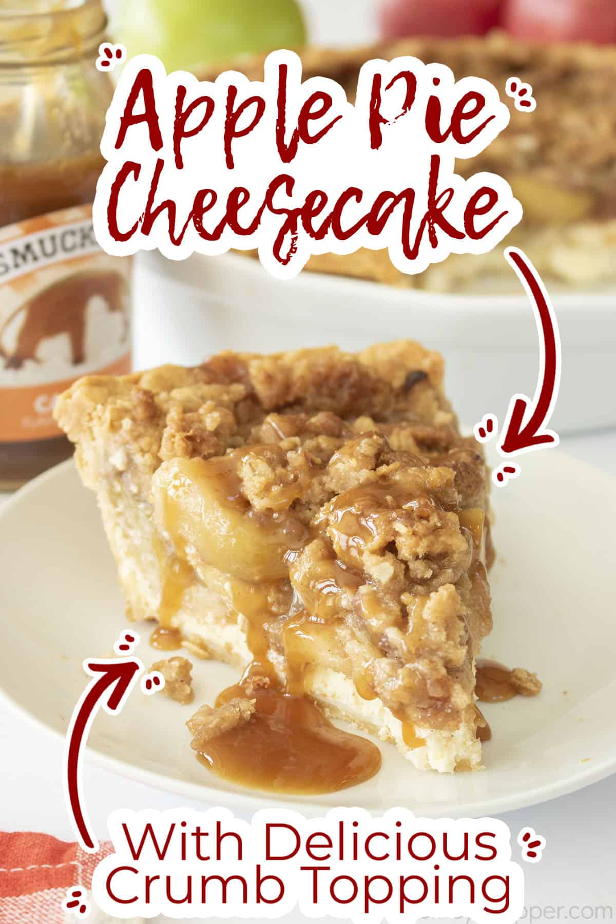 Text on image Apple Pie Cheesecake with Delicious Crumb Topping