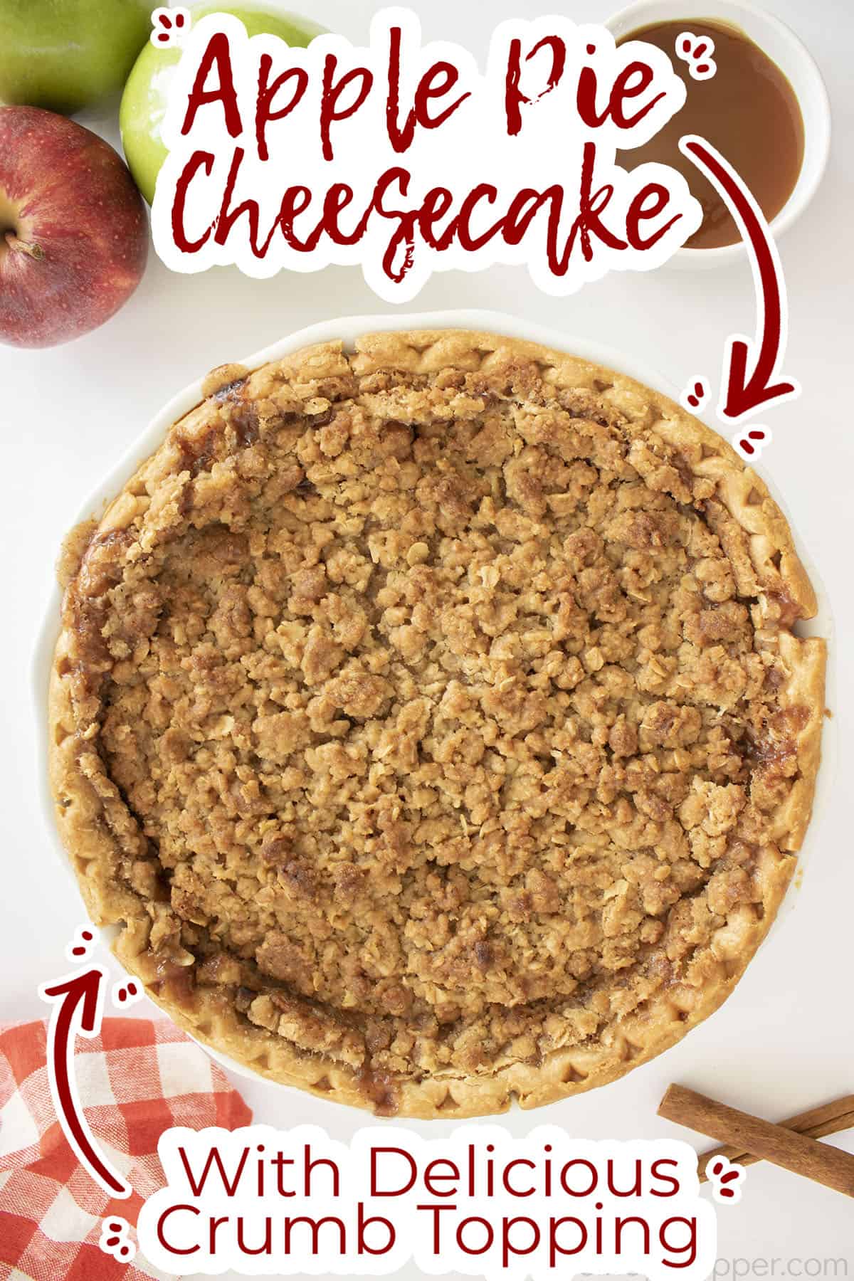 Text on image Apple Pie Cheesecake with Delicious Crumb Topping