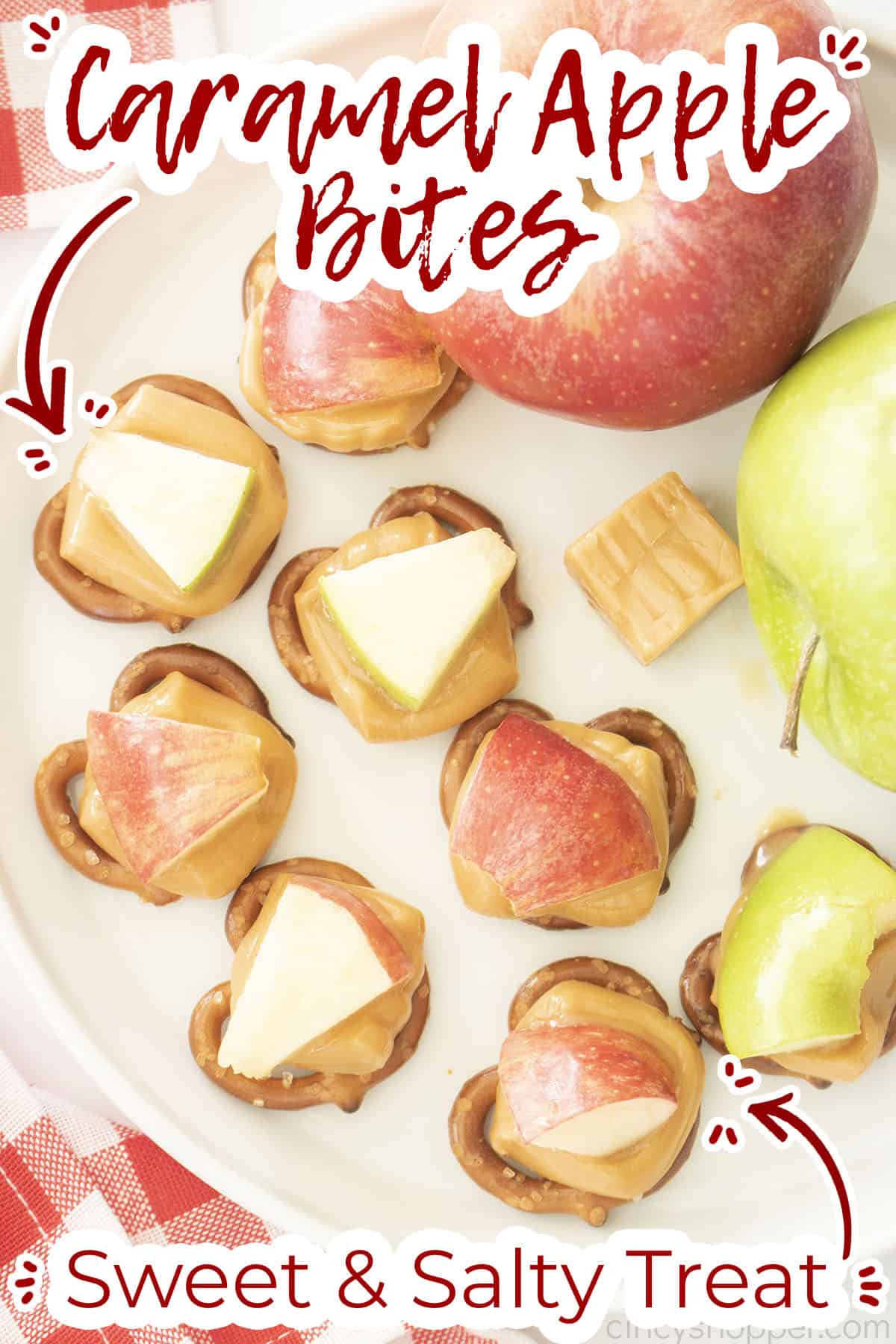 Text on image Caramel Apple Bites Sweet & Salty Treat.