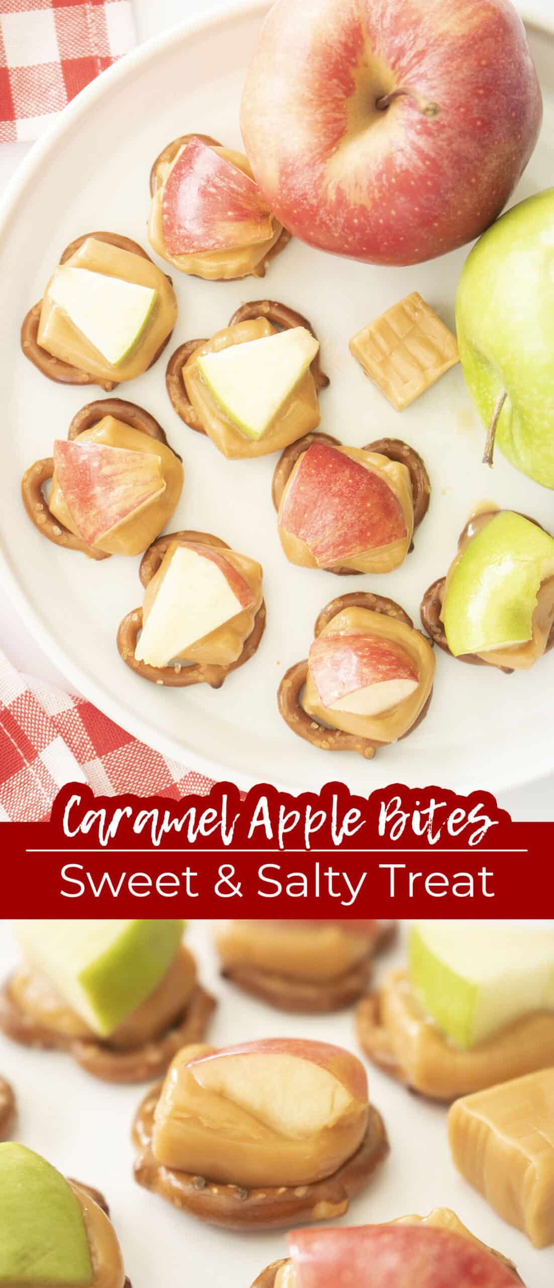 Long Pin collage Text on image Caramel Apple Bites Sweet & Salty Treat.