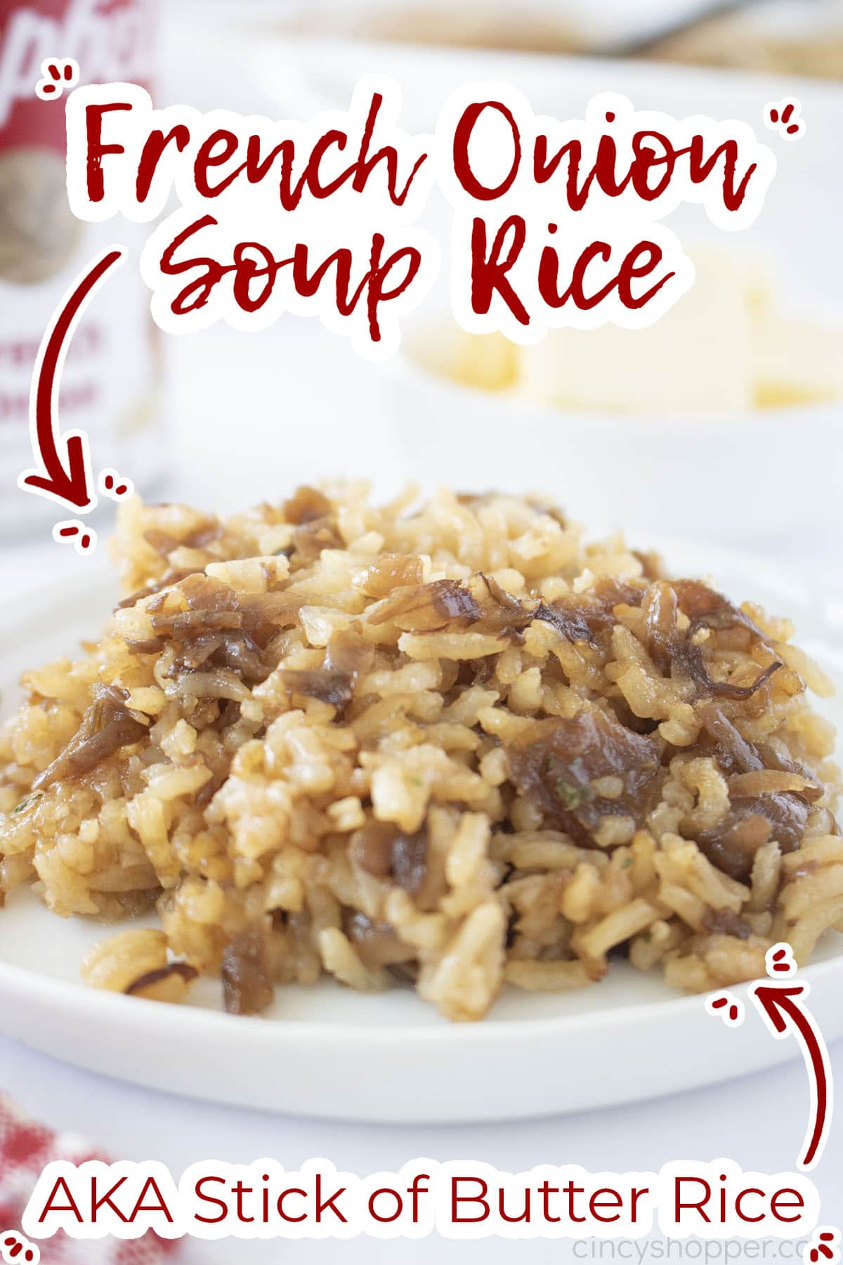 Text on image French Onion Soup Rice AKA Stick of Butter Rice