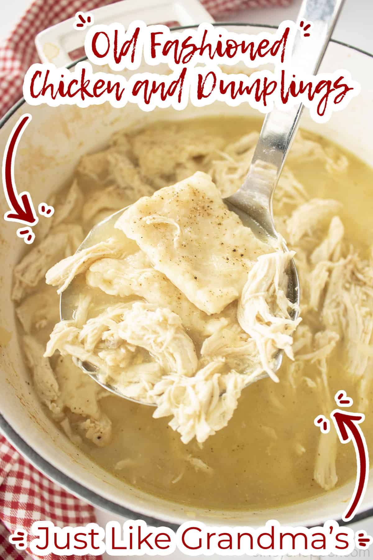 Text on image Old Fashioned Chicken and Dumplings Just like Grandmas