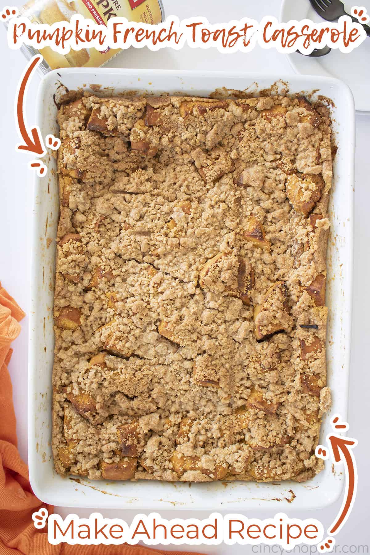 Text on image Pumpkin French Toast Casserole Make Ahead Recipe