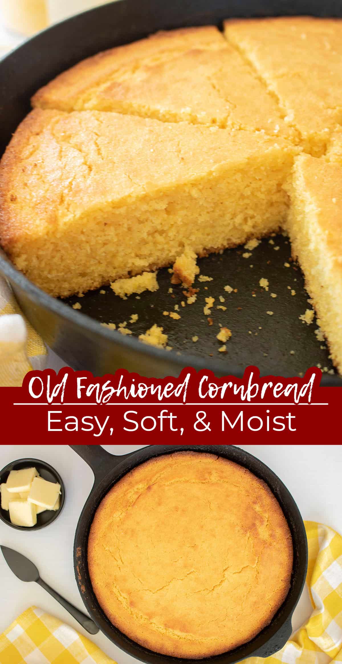 Long pin collage with Old Fashioned Cornbread, Easy, Soft, & Moist text on image.