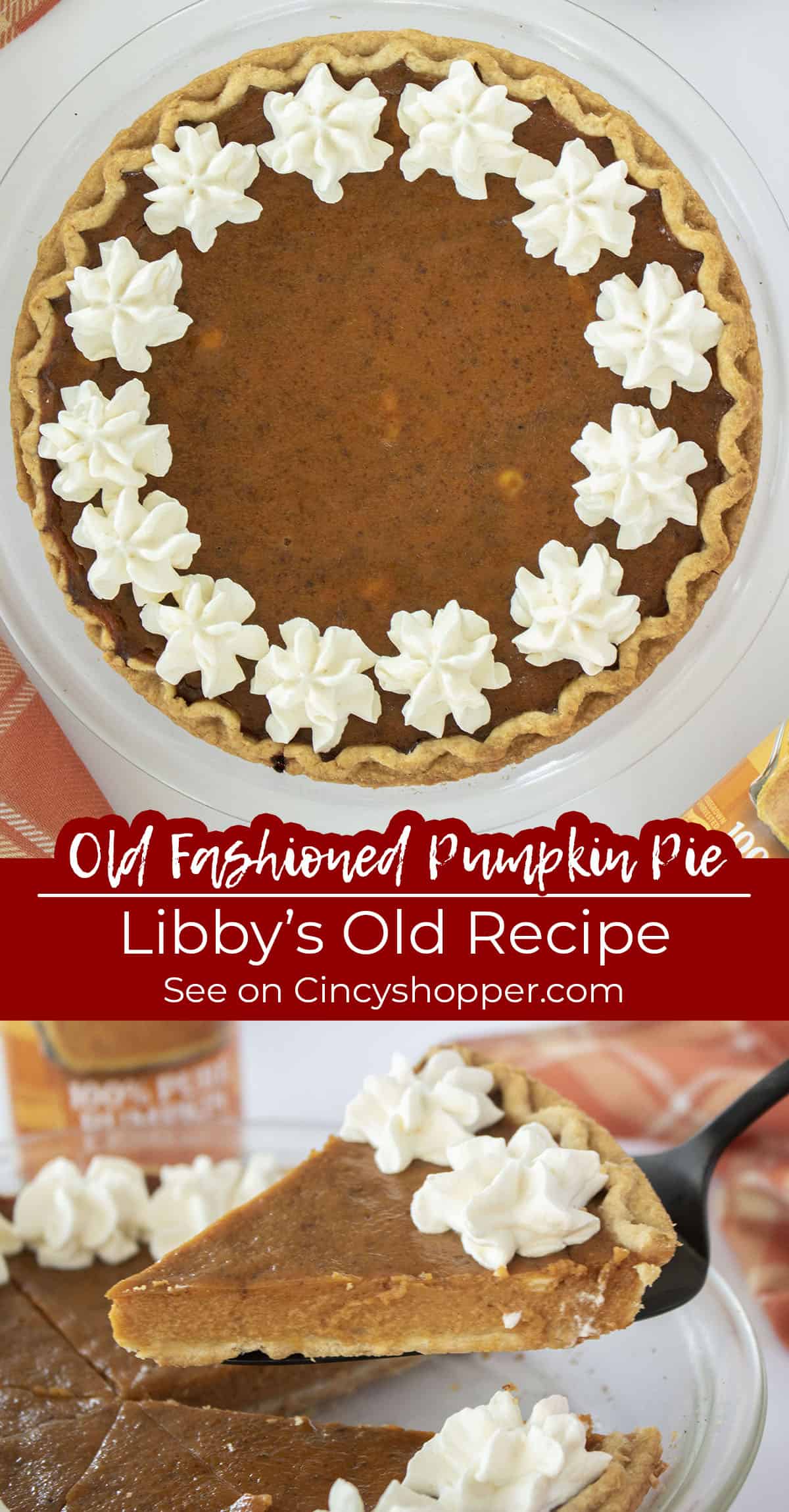 Long pin Collage Old Fashioned Pumpkin Pie with text on image "Libby's Old Recipe"