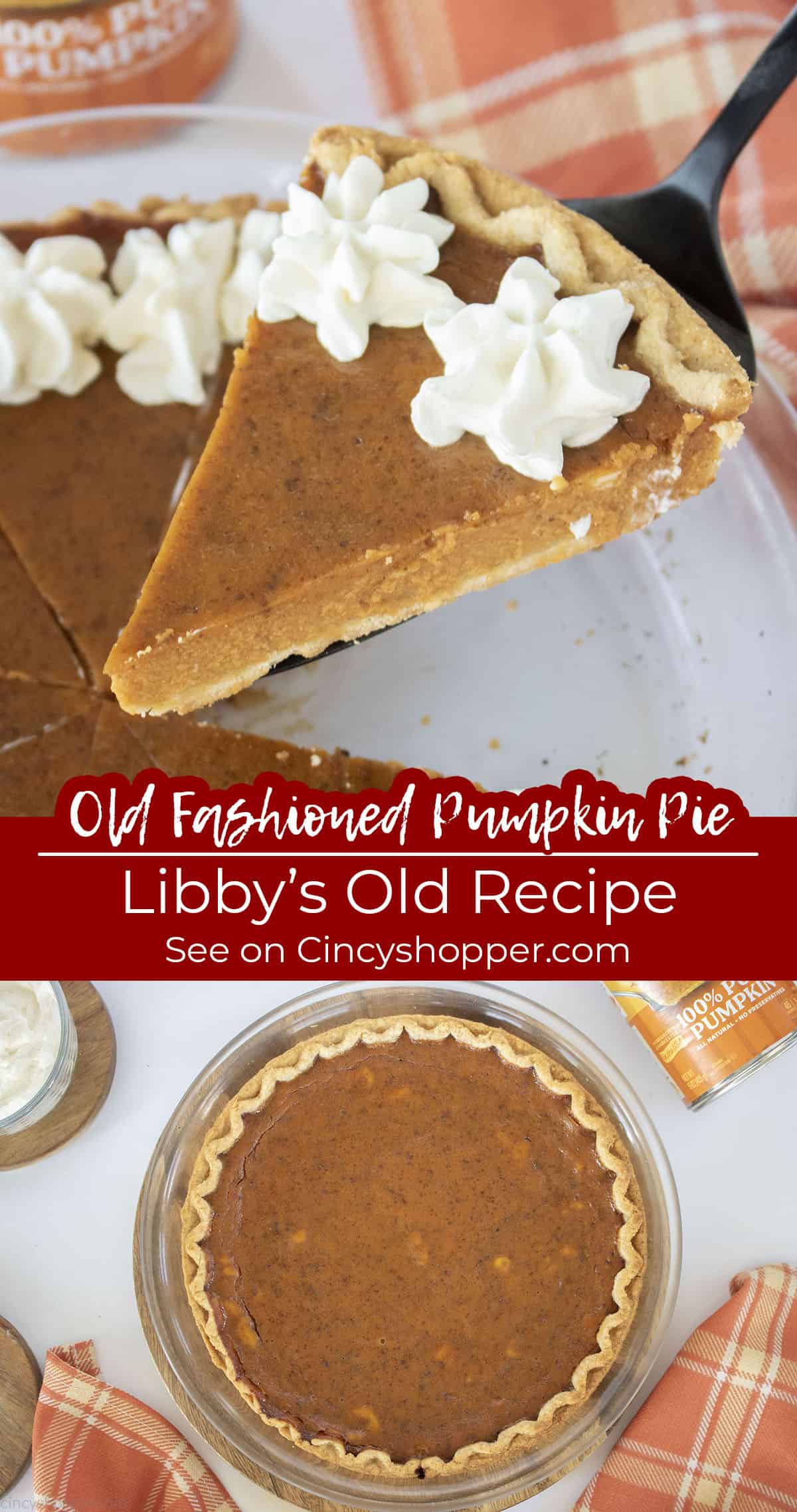 Long pin Collage Old Fashioned Pumpkin Pie with text on image "Libby's Old Recipe"