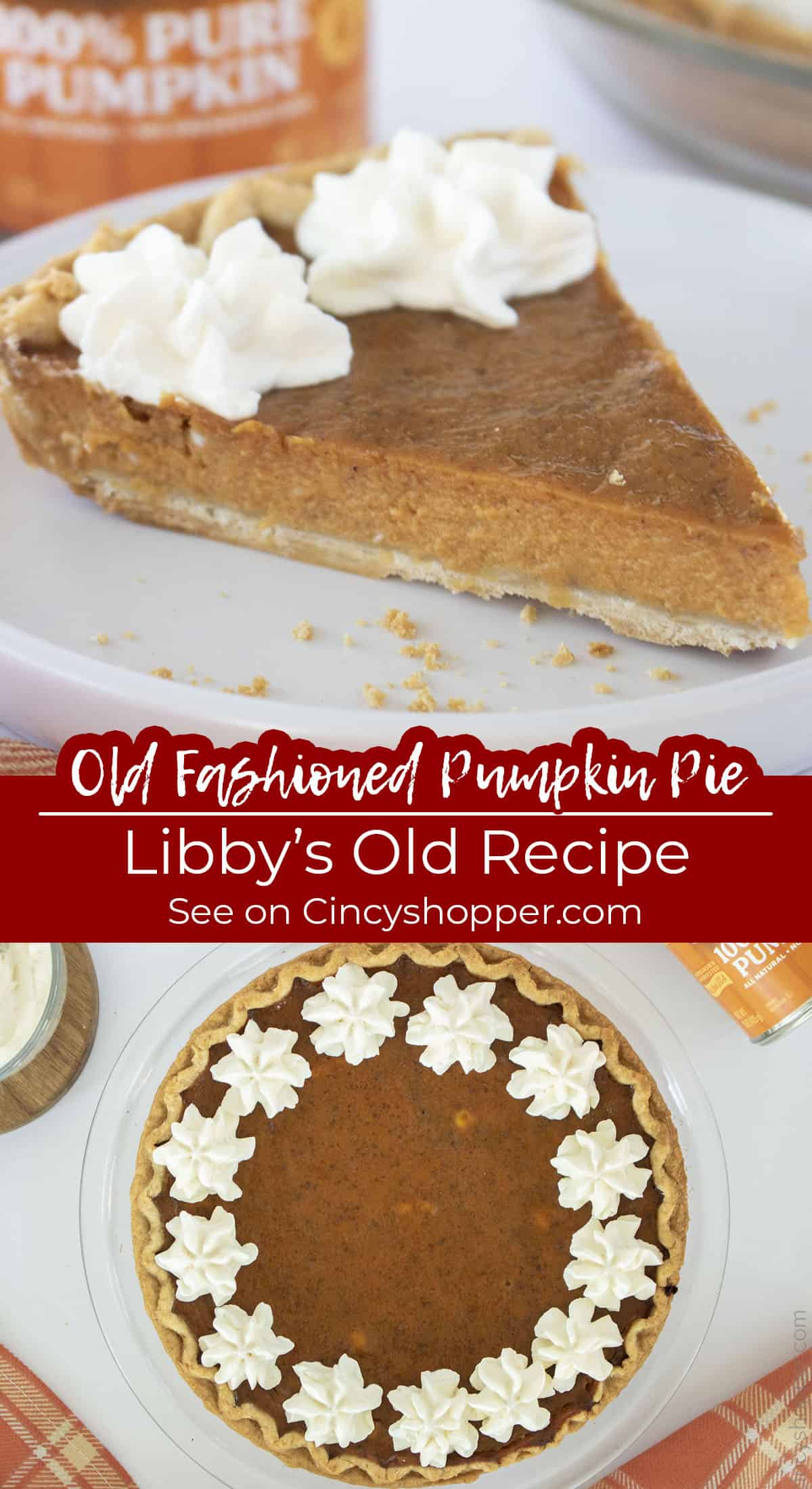 Long pin Collage Old Fashioned Pumpkin Pie with text on image "Libby's Old Recipe"
