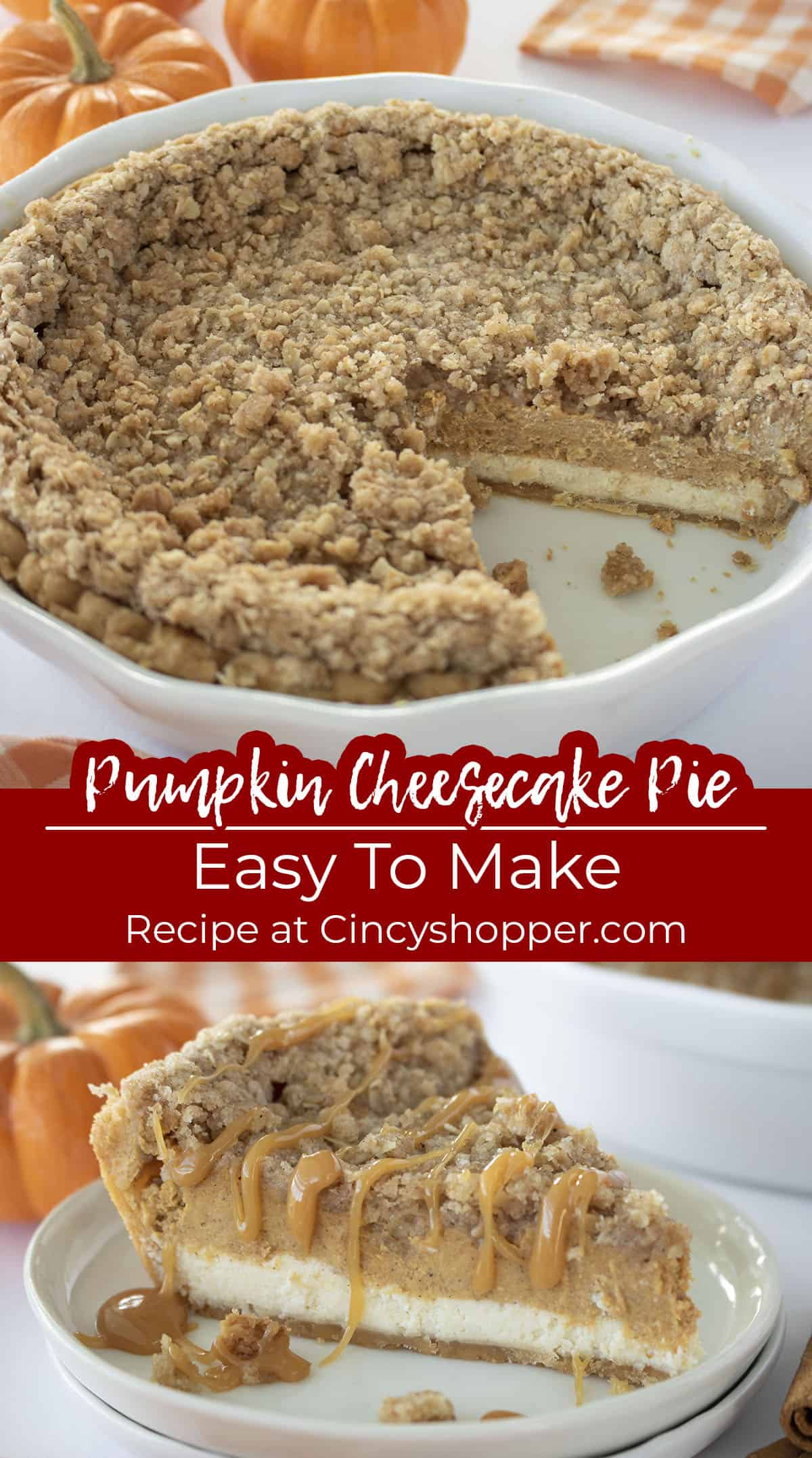 Long pin collage with Pumpkin Cheesecake Pie Easy to make text