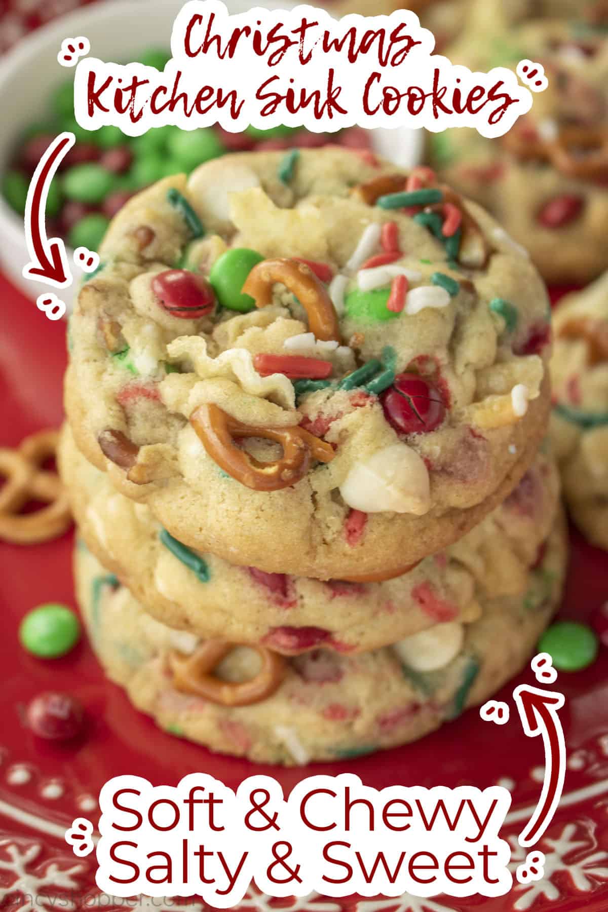 Stack of Christmas Loaded Cookies Text on image Soft & Chewy Salty & Sweet