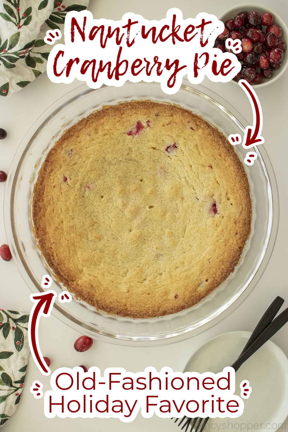 Overhead view of whole uncut Nantucket Pie with text on image Old Fashioned Holiday Favorite.