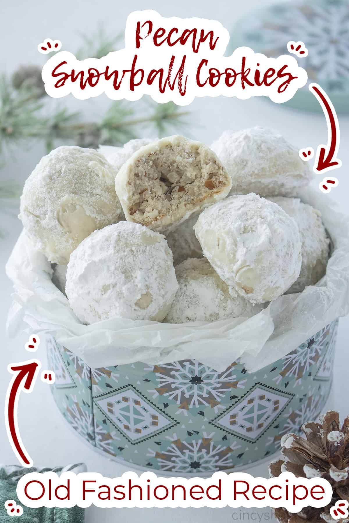 Inside of Pecan Snowball Cookie in a Christmas cookie tin text on image Old Fashioned Recipe