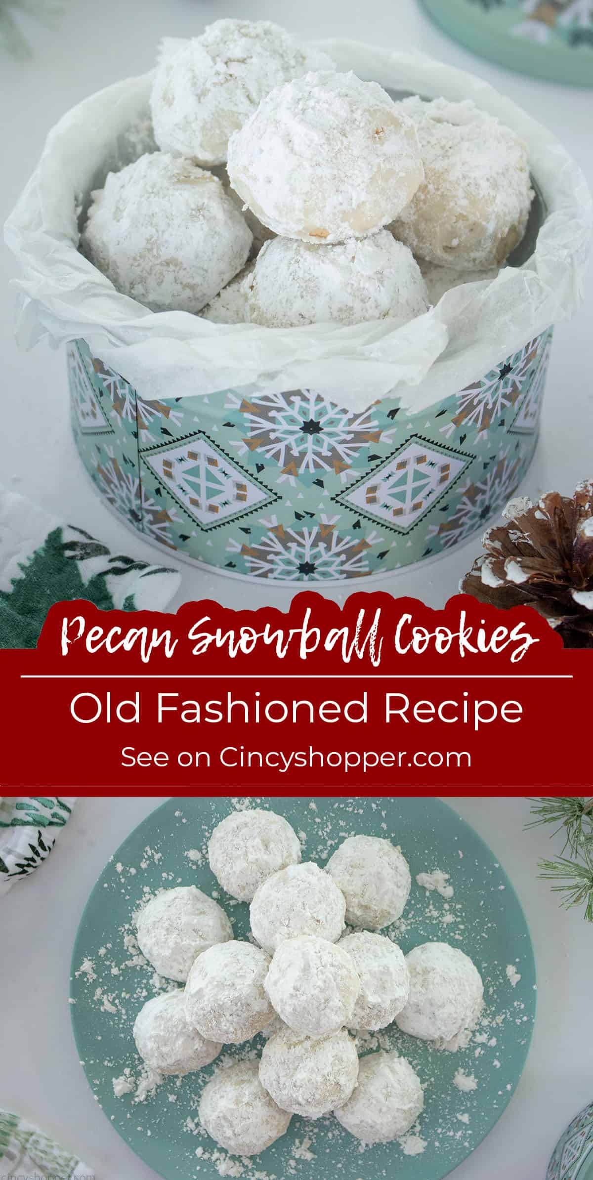 Long pin collage Pecan Snowball with text on image Old Fashioned Recipe