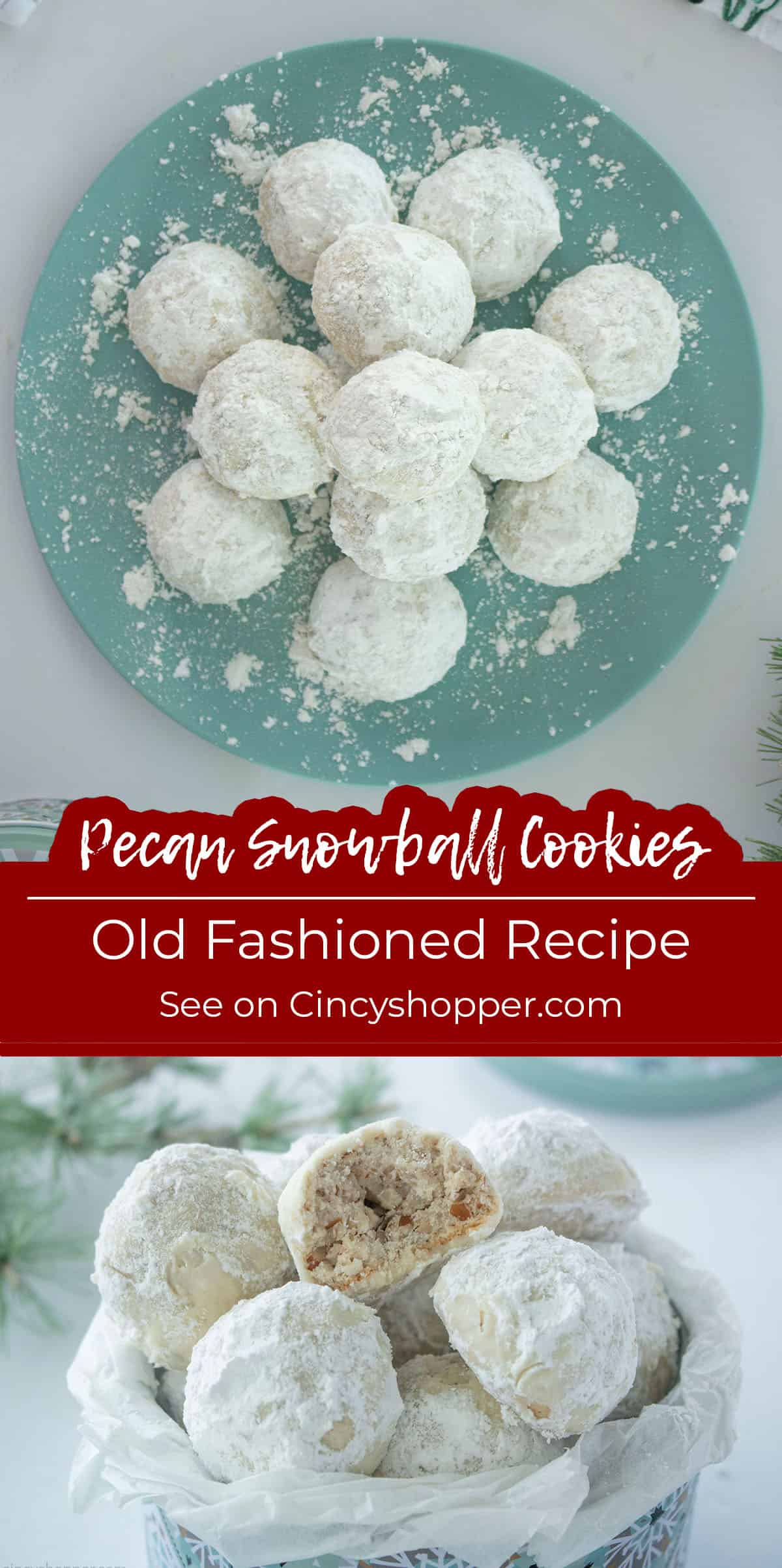 Long pin collage Pecan Snowball with text on image Old Fashioned Recipe