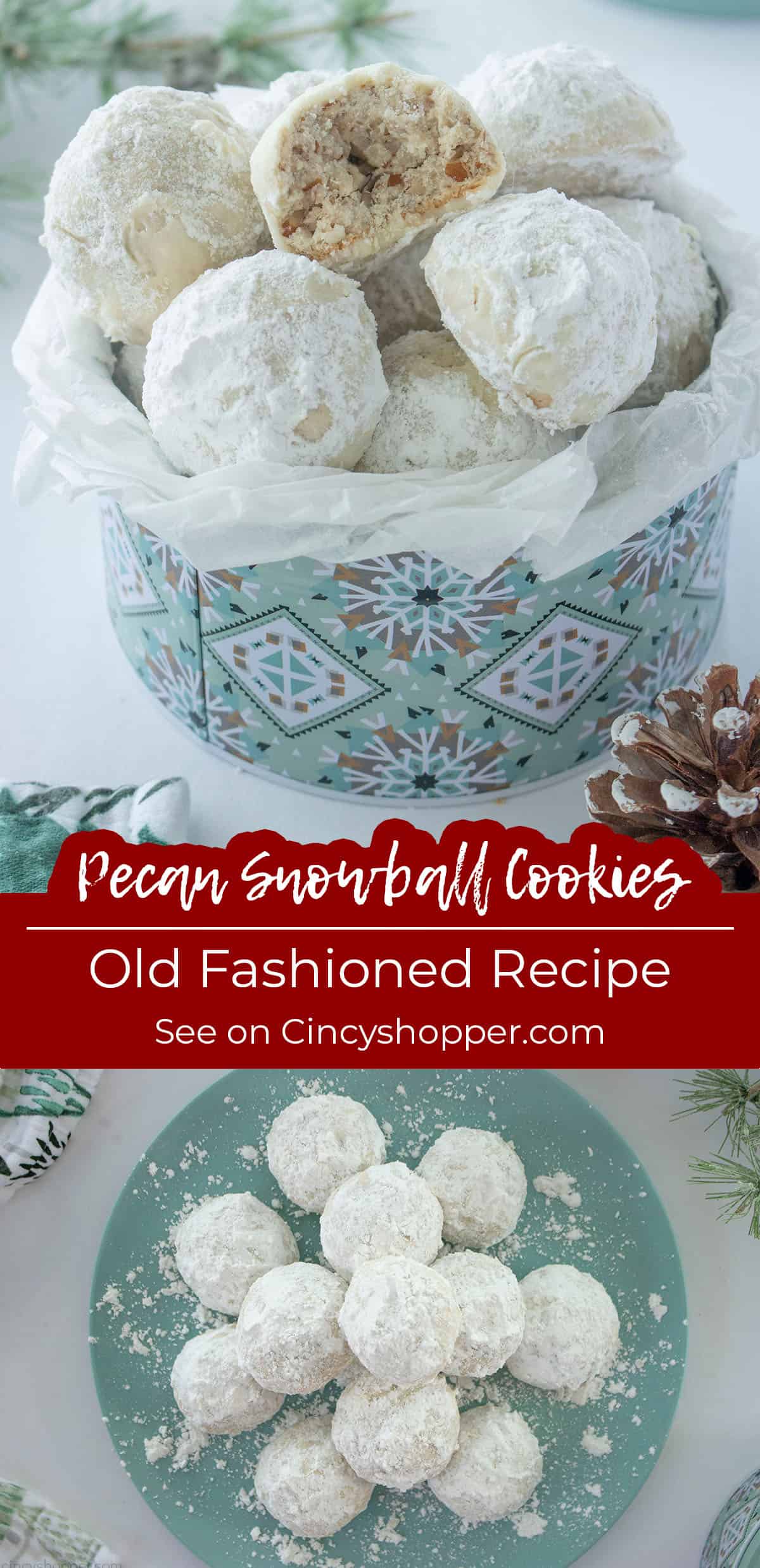 Long pin collage Pecan Snowball with text on image Old Fashioned Recipe