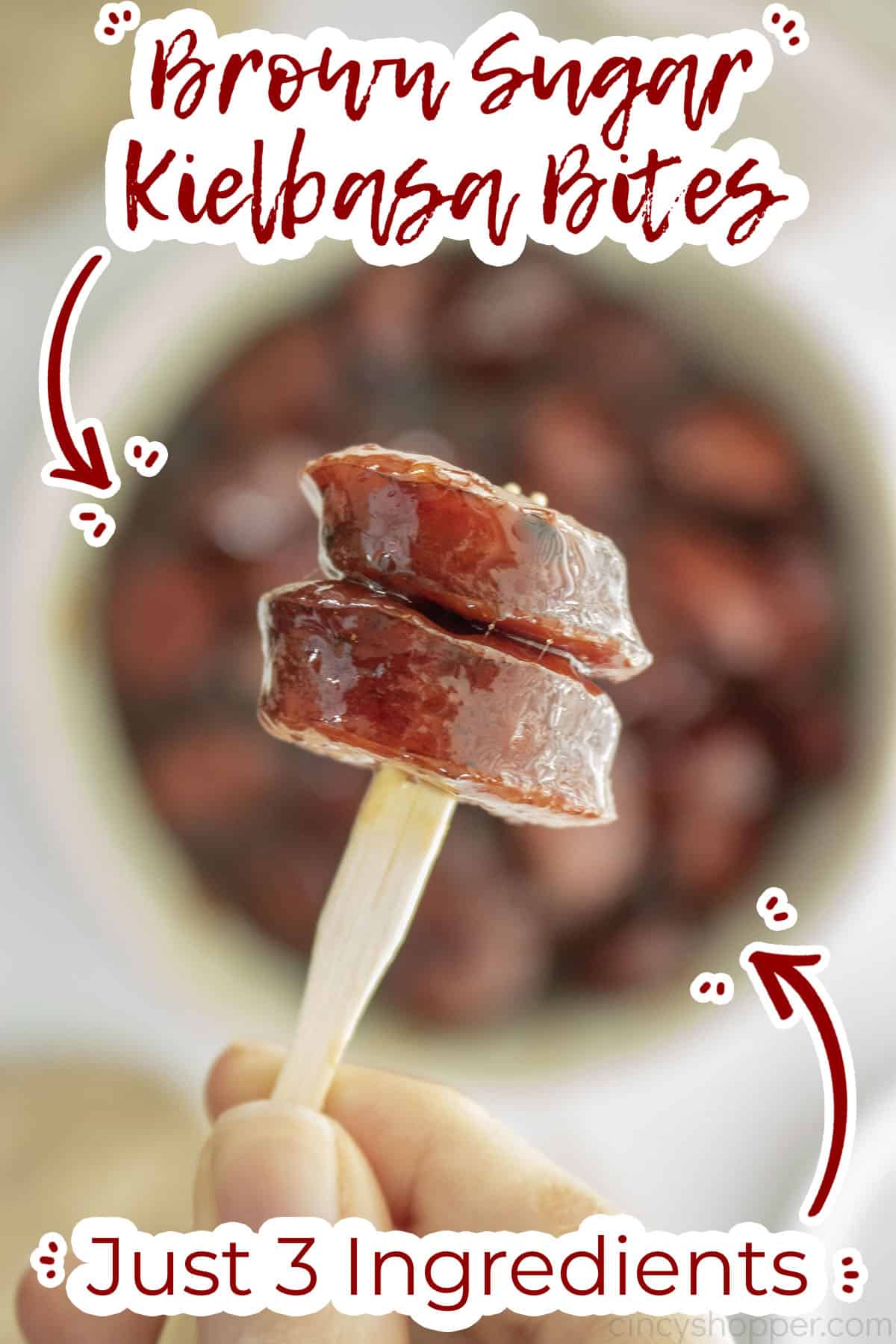 Text on image Brown Sugar Kielbasa Bites Just 3 Ingredients
