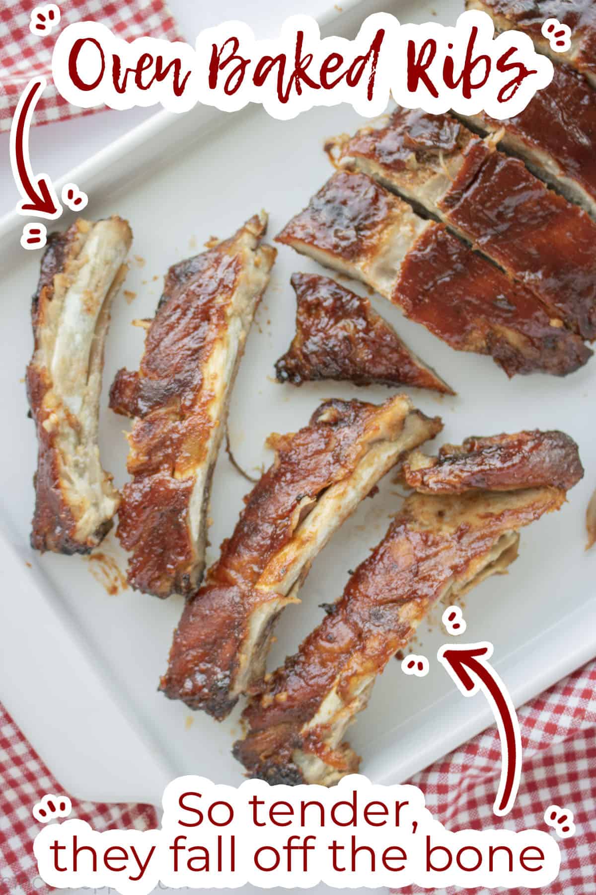 Text on image Oven Baked Ribs So Tender, they fall off the bone.